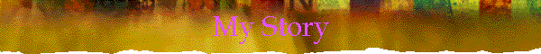 My Story